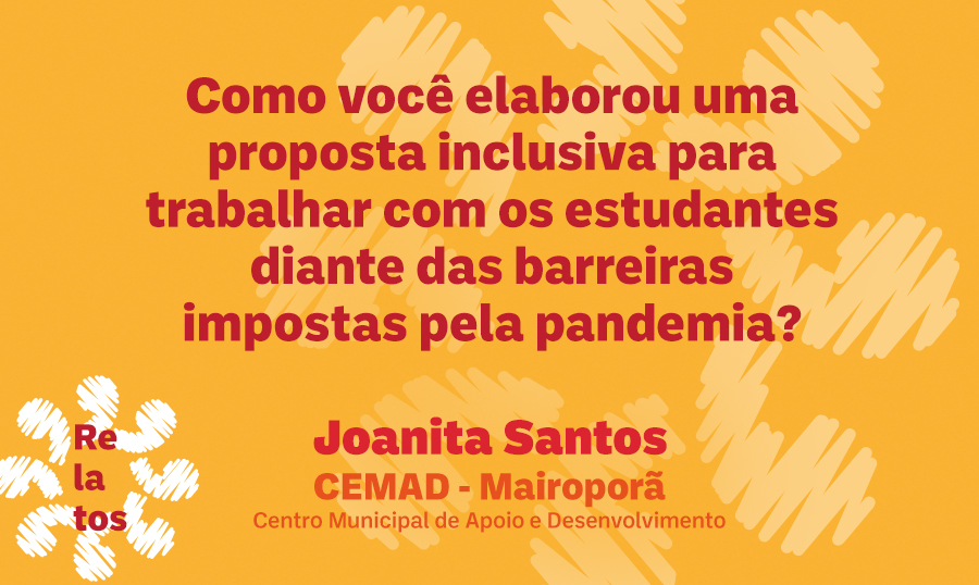 CEMAD – Enfrentando a pandemia. Um trabalho de reinvenção de práticas inclusivas.