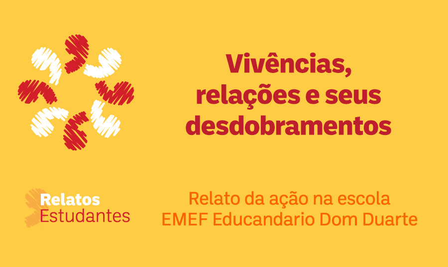 Vivências, relações e seus desdobramentos